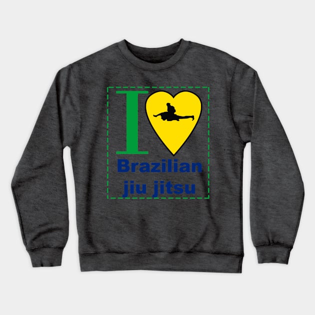 I love Brazilian jiu jitsu Crewneck Sweatshirt by OnuM2018